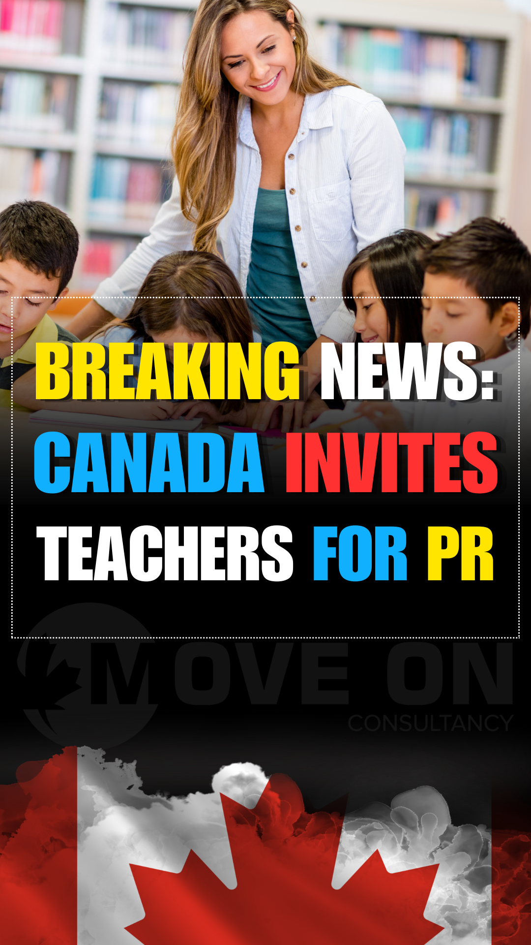 Breaking News: Canada invites Teachers for PR